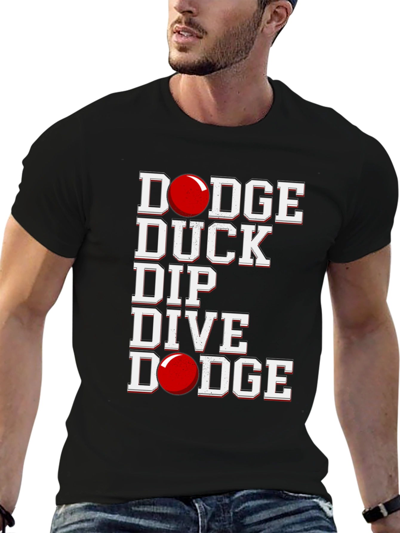 Dodgeball T-Shirt: Dodge Duck Dip Dive Dodge!