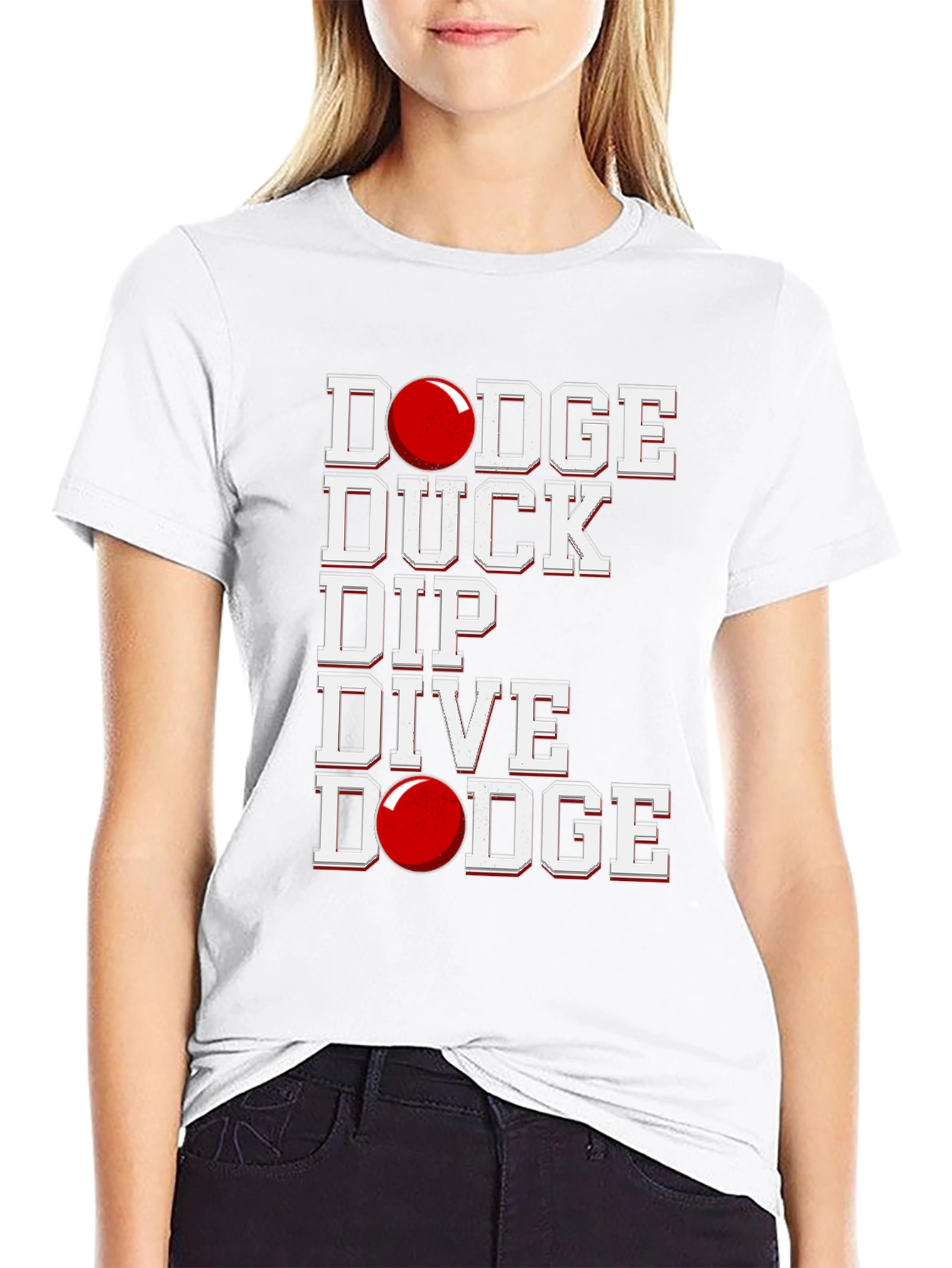 Dodgeball T-Shirt: Dodge Duck Dip Dive Dodge!