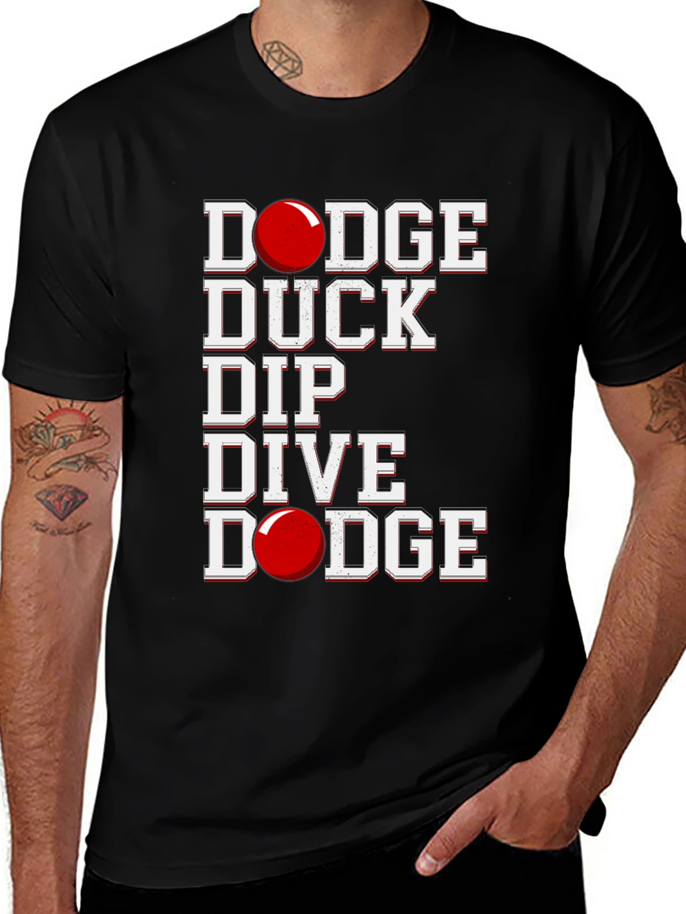 Dodgeball T-Shirt: Dodge Duck Dip Dive Dodge!