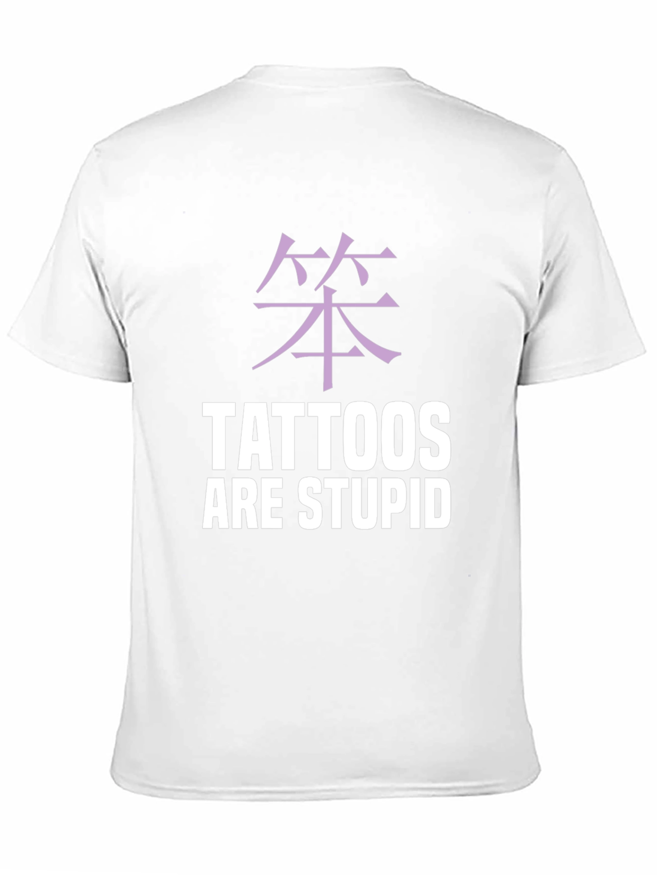 Tattoos Are Stupid Graphic Tee - Anti-Tattoo Statement Shirt