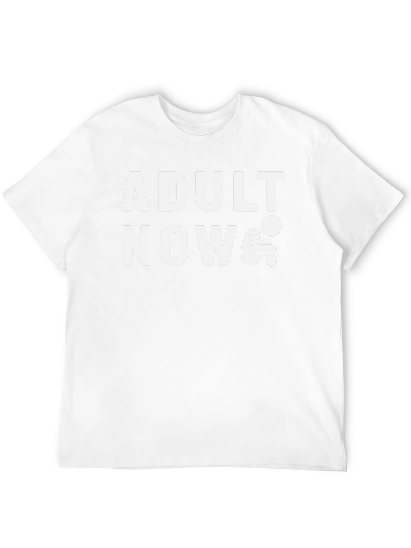 Adult Now Graphic Tee - Funny Sarcastic T-Shirt