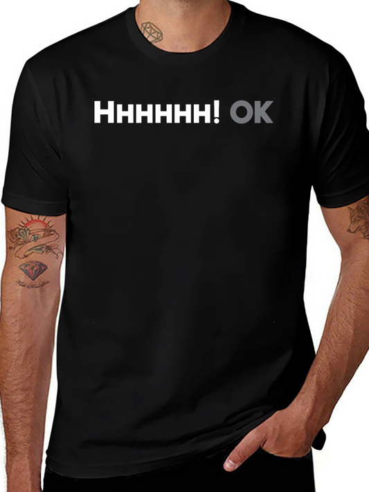 Humorous HHHHHHH! OK Graphic Tee - Black