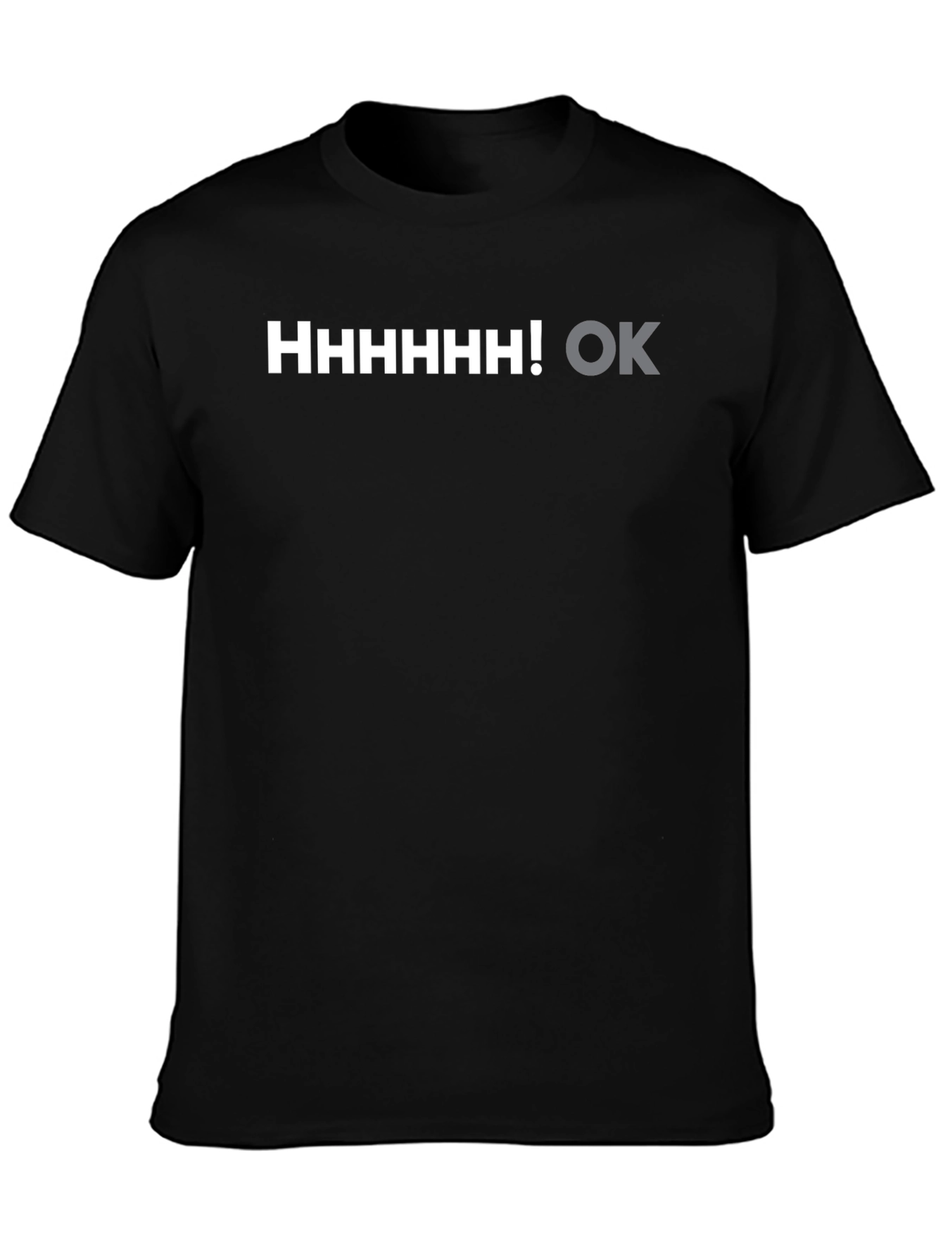 Humorous HHHHHHH! OK Graphic Tee - Black