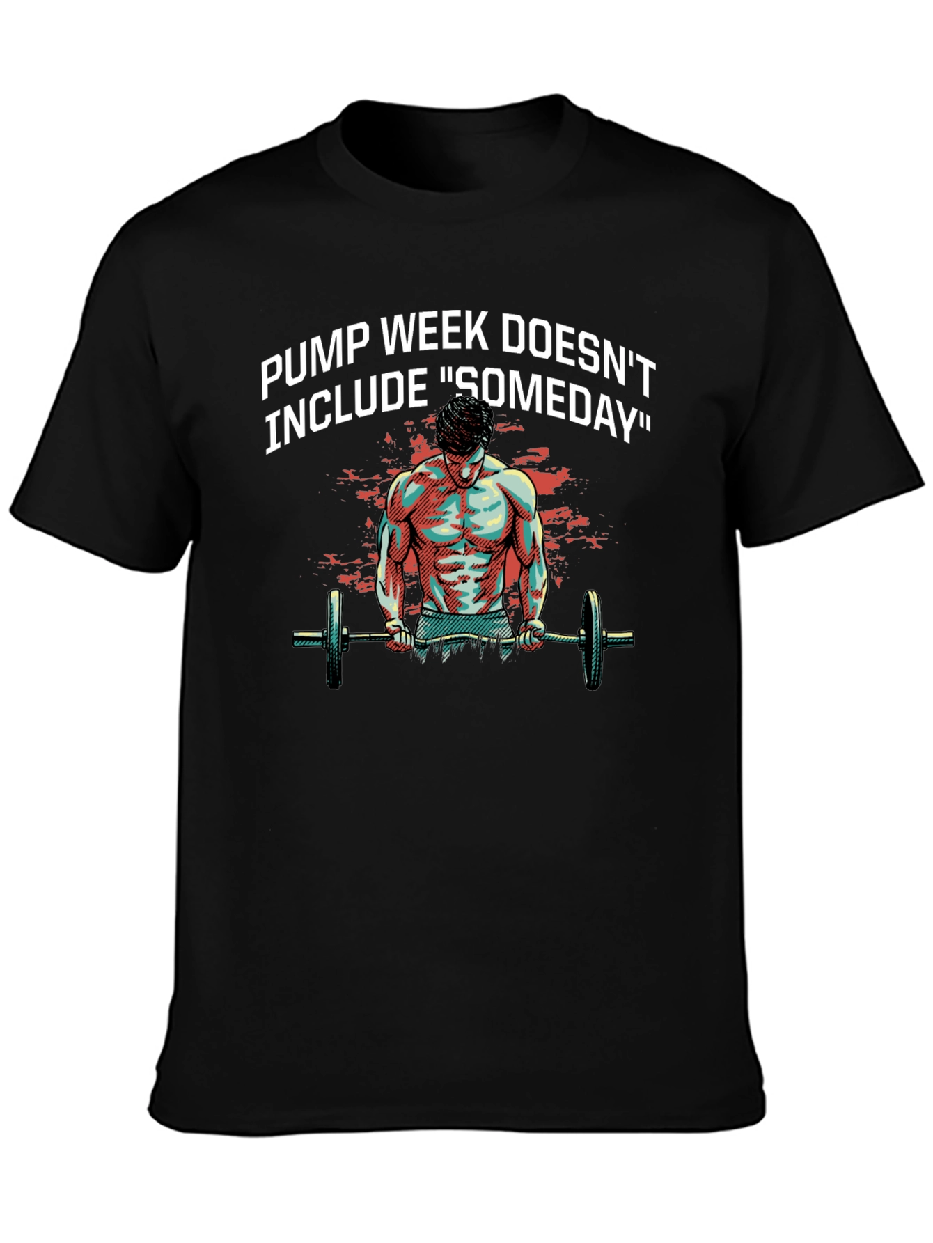 Pump Week Graphic T-Shirt - Workout Motivation