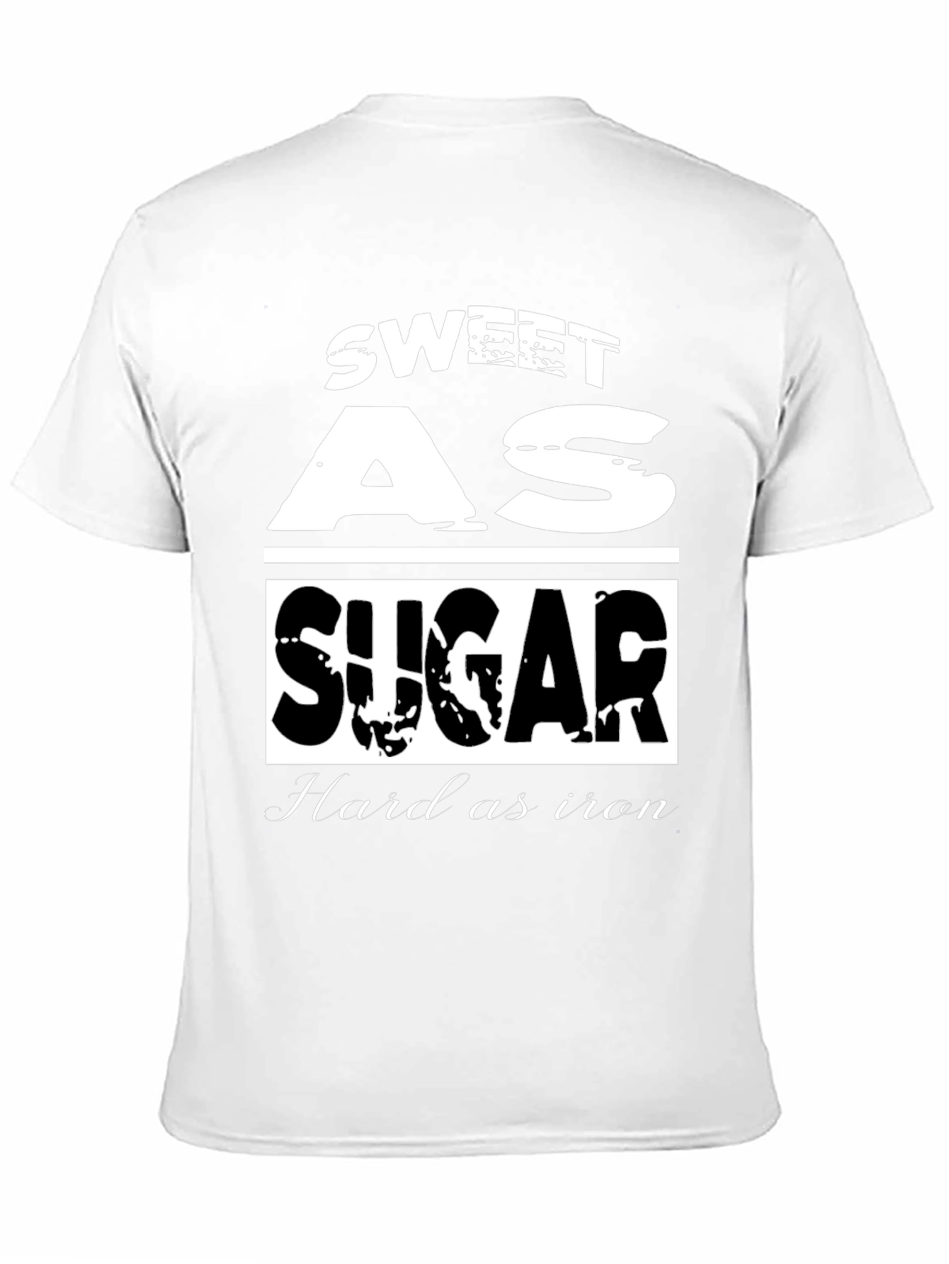 Sweet as Sugar Hard as Iron Graphic Tee