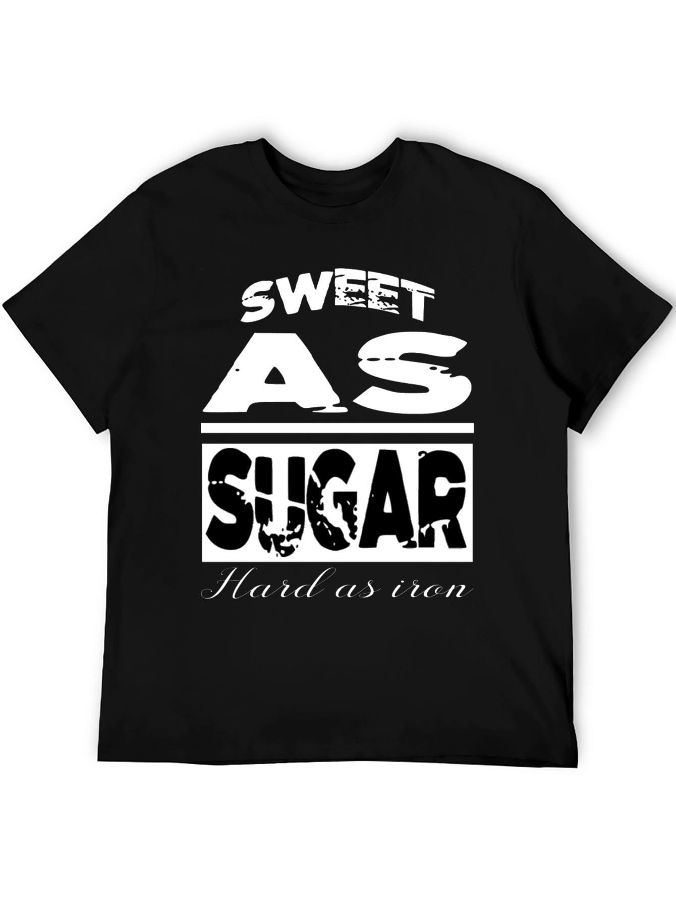 Sweet as Sugar Hard as Iron Graphic Tee