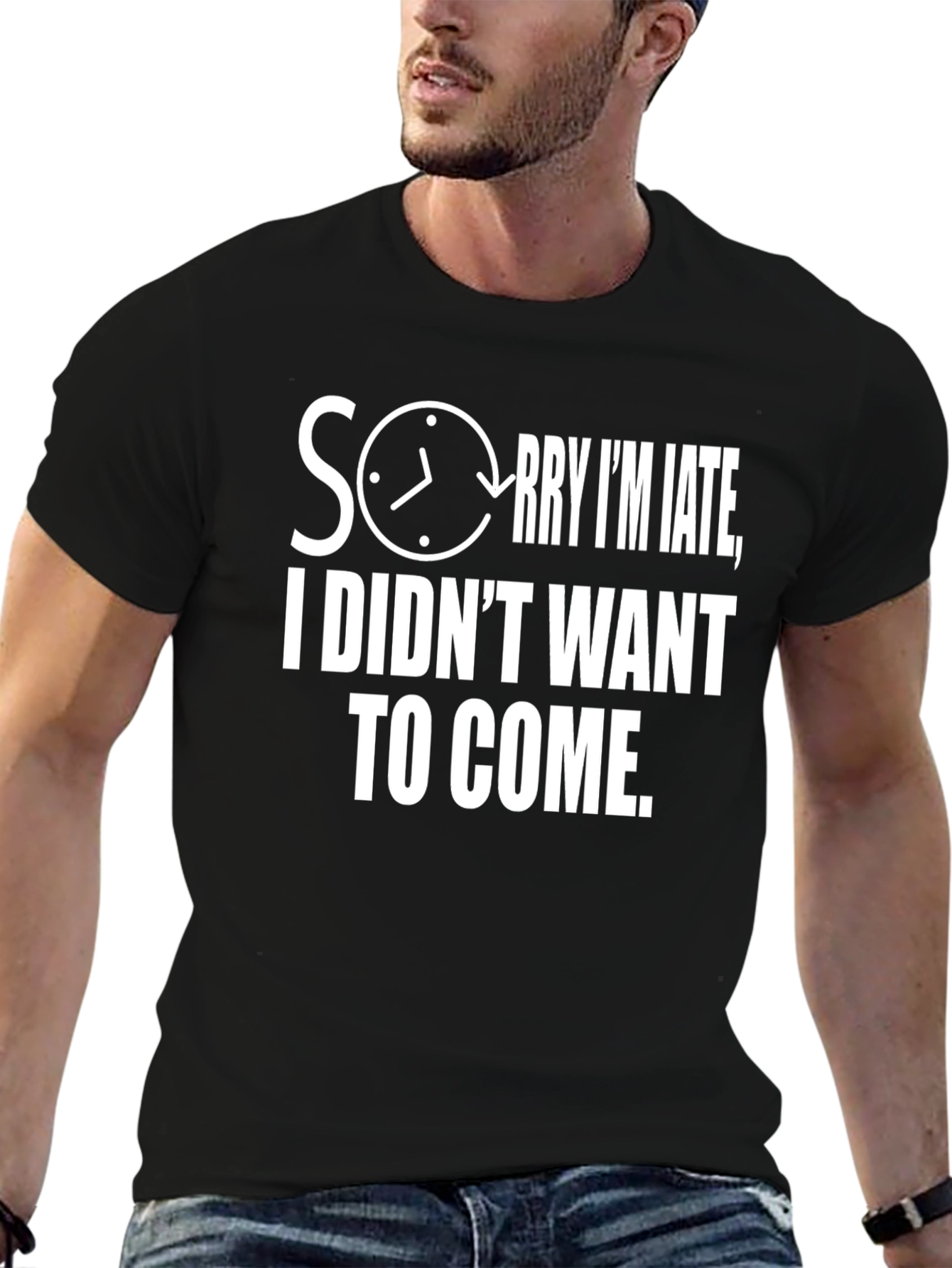Funny Sorry Im Late Graphic T-Shirt