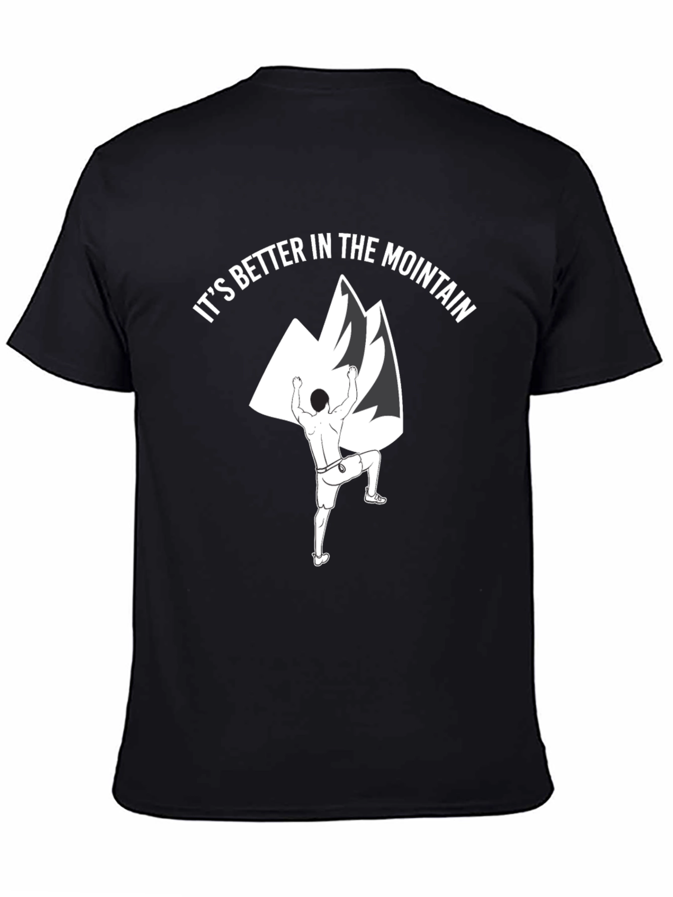 Mountain Climbing T-Shirt - Better in the Mountains