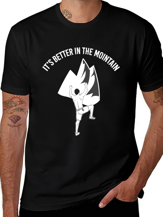Mountain Climbing T-Shirt - Better in the Mountains